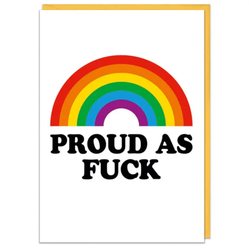 Proud As Fuck Card