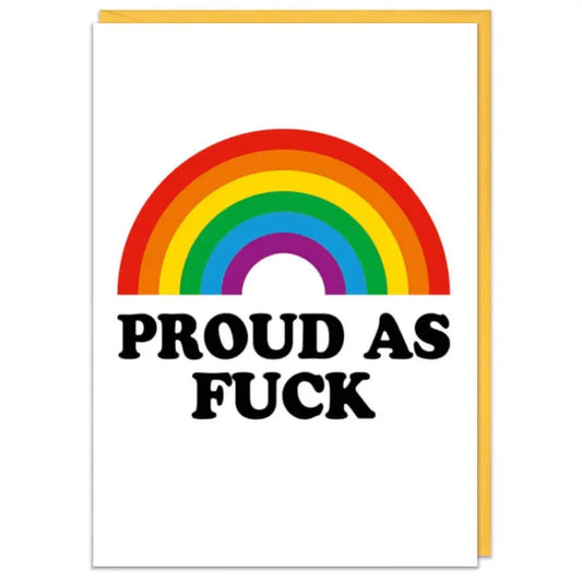 Proud As Fuck Card