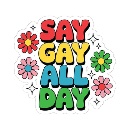 Glossy vinyl sticker featuring a retro rainbow design with "Say Gay All Day" message, celebrating LGBTQ Pride.