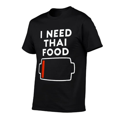 HYYCCUE I Need Thai Food funny T-shirt for Thai food lovers, featuring a playful design and easy-care fabric.