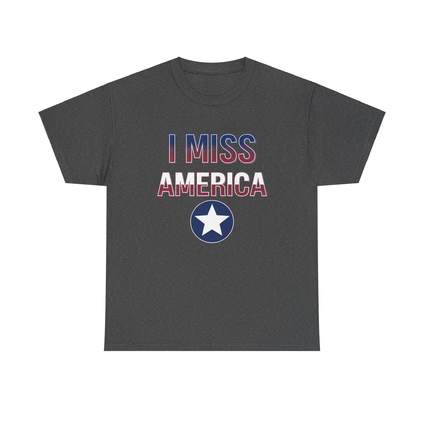 Unisex heavy cotton T-shirt featuring "I Miss America" star design, by Ralphie's Funhouse, shown on a plain background.